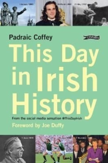 Book cover of: This Day in Irish History. By: Padraic Coffey