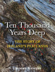 Book cover of: Ten Thousand Years Deep