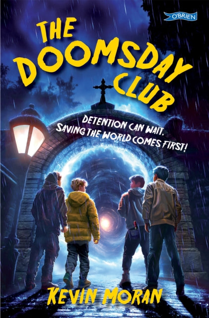 Doomsday Club, Detention can wait. Saving the world comes first! 9781788495264 Kevin Moran
