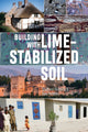 Book cover of: Building with Lime Stabilized Soil. By: Stafford Holmes