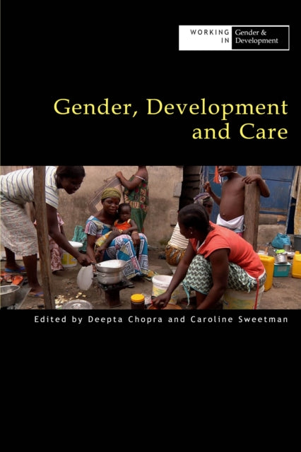 Book cover of: Gender, Development and Care. By: Caroline Sweetman