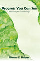 Book cover of: Progress You Can See. By: Shanna E. Ratner