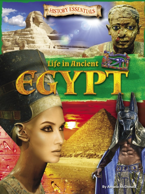 Book cover of: Life in Ancient Egypt. By: Angela McDonald