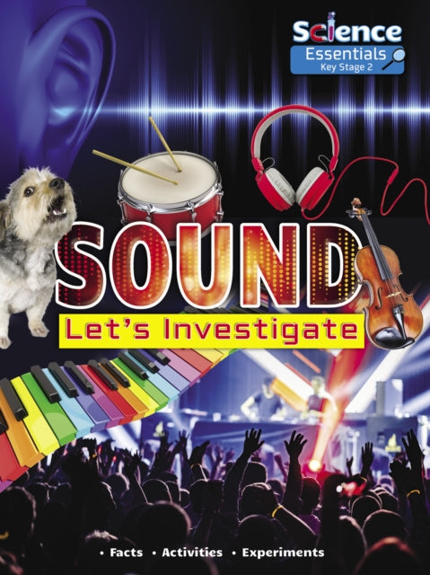 Book cover of: Sound: Let's Investigate, Facts, Activities, Experiments. By: Ruth Owen