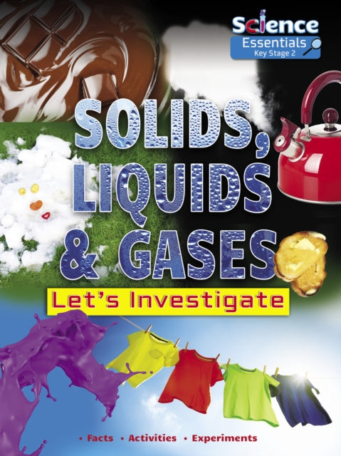 Book cover of: Solids, Liquids and Gases. By: Ruth Owen