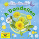 Book cover of: Dandelion. By: Ruth Owen