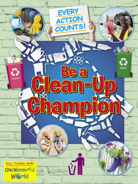 Book cover of: Be A Clean-Up Champion. By: Belinda Gallagher