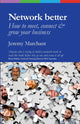 Book cover of: Network Better. By: Jeremy Marchant