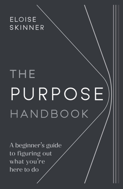 Book cover of: Purpose Handbook. By: Eloise Skinner