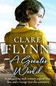 Book cover of: Greater World. By: Clare Flynn