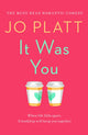 Book cover of: It Was You. By: Jo Platt