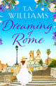 Book cover of: Dreaming of Rome. By: T.A. Williams