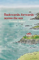 Book cover of: Backwards, forwards, across the sea. By: Yvonne Baker