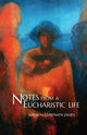 Book cover of: Notes from a Eucharistic Life. By: James