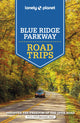 Book cover of: Lonely Planet Blue Ridge Parkway Road Trips. By: Amy C. Balfour