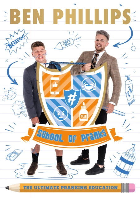 Book cover of: School of Pranks. By: Ben Phillips