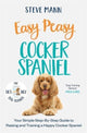 Book cover of: Easy Peasy Cocker Spaniel. By: Steve Mann