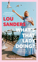 Book cover of: What's That Lady Doing?. By: Lou Sanders