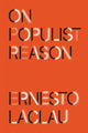 Book cover of: On Populist Reason. By: Ernesto Laclau