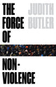 Force of Nonviolence, An Ethico-Political Bind 9781788732772 Judith Butler