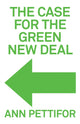 Book cover of: Case for the Green New Deal. By: Ann Pettifor