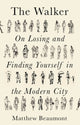 Book cover of: Walker. By: Matthew Beaumont