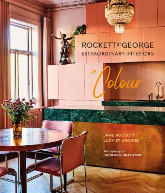 Book cover of: Rockett St George Extraordinary Interiors In Colour. By: Lucy St George