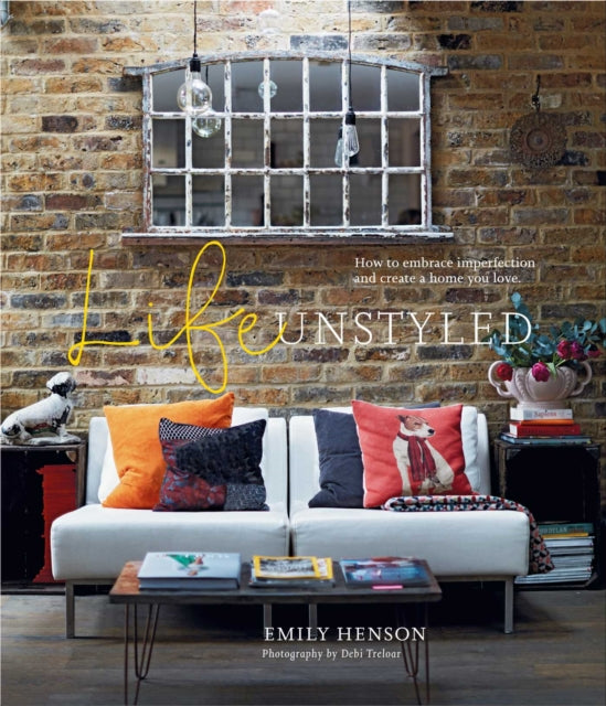 Book cover of: Life Unstyled. By: Emily Henson