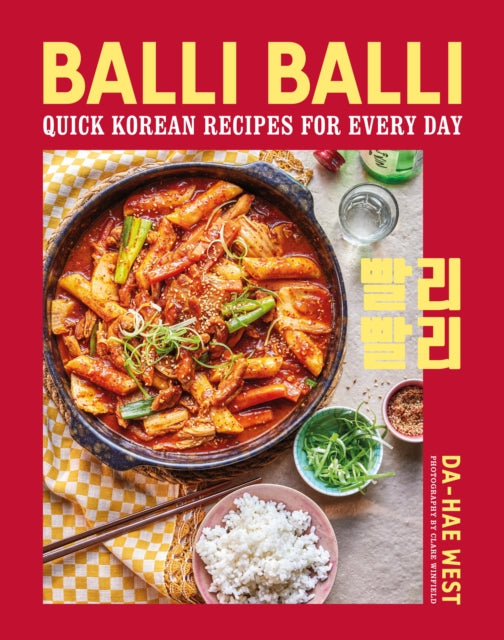 Balli Balli, Quick Korean Recipes for Every Day 9781788796781 Da-Hae West