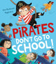 Book cover of: Pirates Don’t Go to School!. By: Alan MacDonald