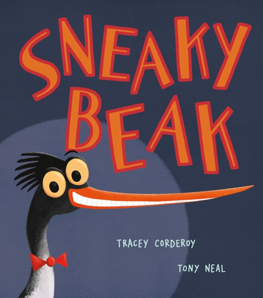 Book cover of: Sneaky Beak. By: Tracey Corderoy