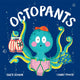Book cover of: Octopants. By: Suzy Senior