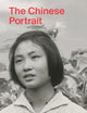 Book cover of: Chinese Portrait: 1860 to the Present. By: Tang Xin