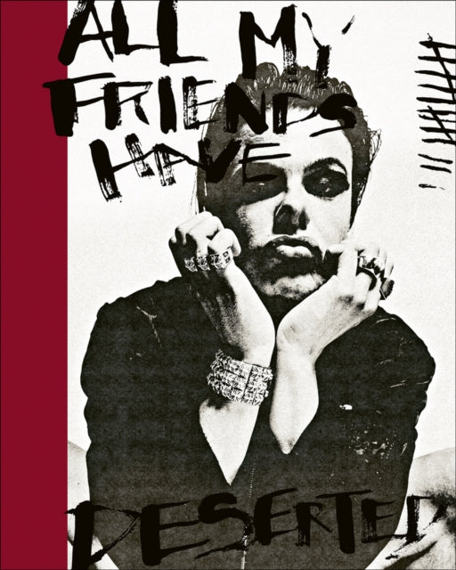 Book cover of: All My Friends Have Deserted. By: Yungblud PALLANT