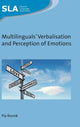 Book cover of: Multilinguals' Verbalisation and Perception of Emotions. By: Pia Resnik