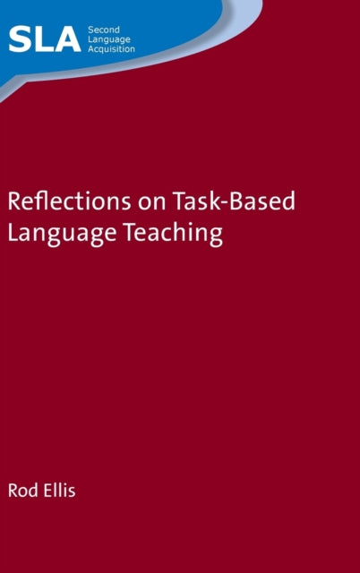 Book cover of: Reflections on Task-Based Language Teaching. By: Rod Ellis