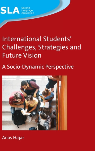 Book cover of: International Students' Challenges, Strategies and Future Vision. By: Anas Hajar