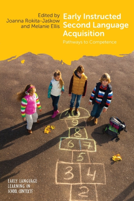 Book cover of: Early Instructed Second Language Acquisition. By: Joanna Rokita-Jaśkow