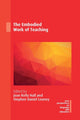 Book cover of: Embodied Work of Teaching. By: Joan Kelly Hall