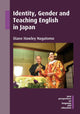 Book cover of: Identity, Gender and Teaching English in Japan. By: Diane Hawley Nagatomo