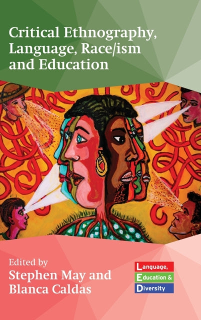 Book cover of: Critical Ethnography, Language, Race/ism and Education. By: Stephen May