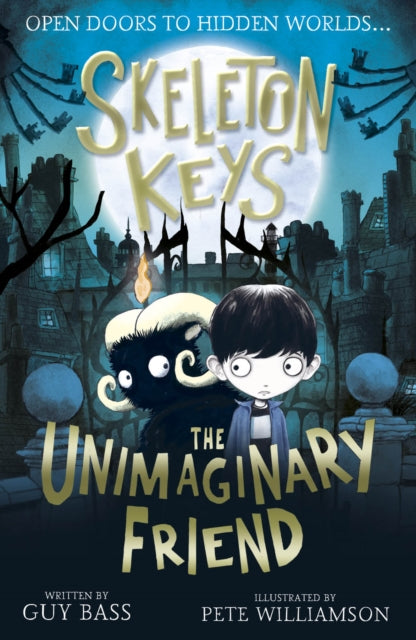 Book cover of: Skeleton Keys: The Unimaginary Friend. By: Guy Bass
