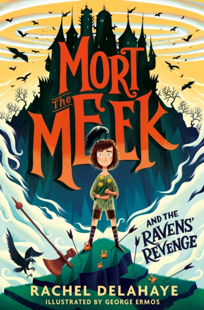Book cover of: Mort the Meek and the Ravens' Revenge. By: Rachel Delahaye