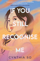 Book cover of: If You Still Recognise Me. By: Cynthia So