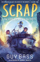 SCRAP: The Good, the Bad and the Rusty 9781788956932 Guy Bass