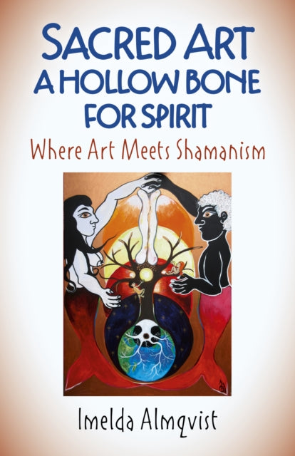 Book cover of: Sacred Art - A Hollow Bone for Spirit