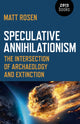 Book cover of: Speculative Annihilationism. By: Matt Rosen