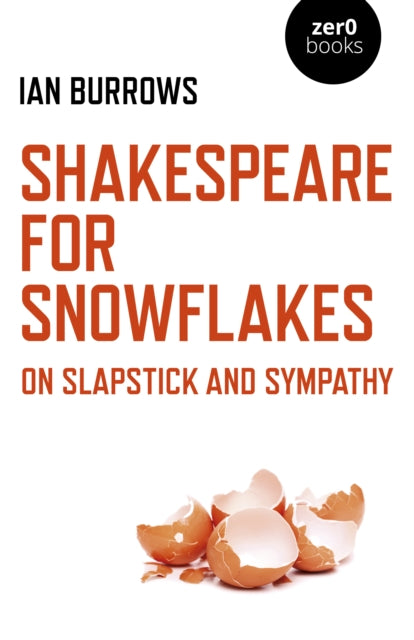 Book cover of: Shakespeare for Snowflakes. By: Ian Burrows