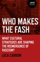 Book cover of: Who Makes the Fash. By: Luca Carboni