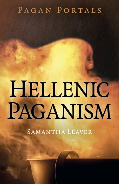 Book cover of: Pagan Portals - Hellenic Paganism. By: Samantha Leaver